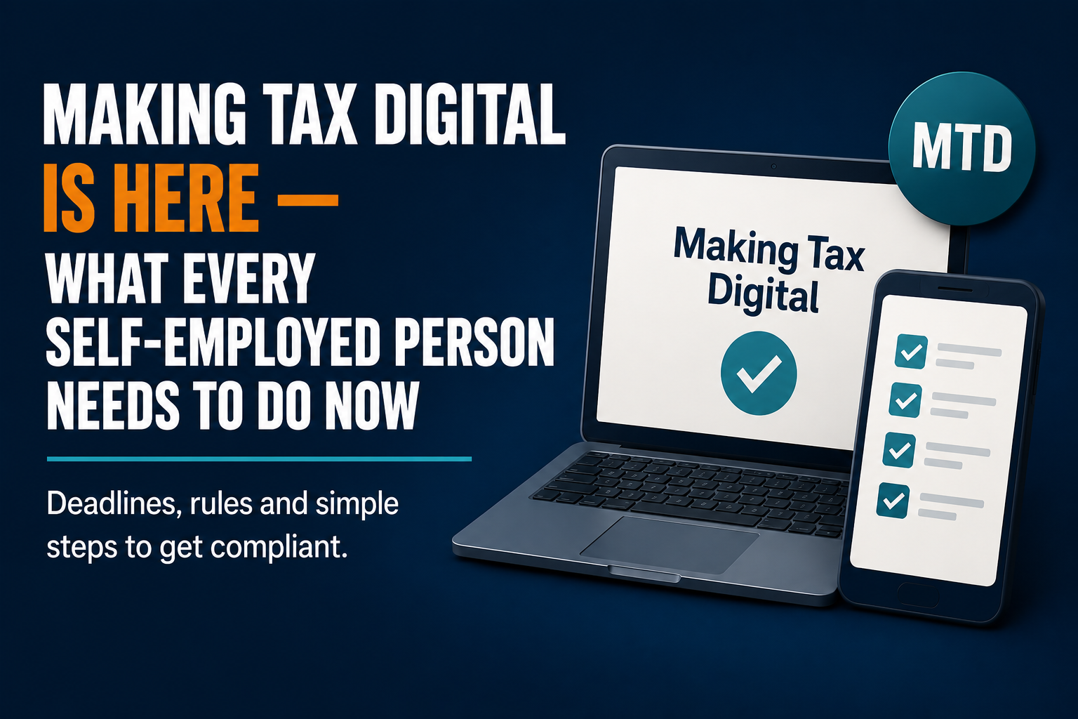 Making Tax Digital Is Here — What Every Self-Employed Person Needs to Do Now